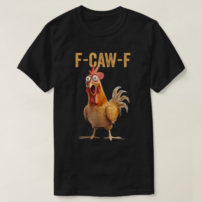 Camiseta F-Caw-F Galinha-Memória Engraçado (Frente do Design)