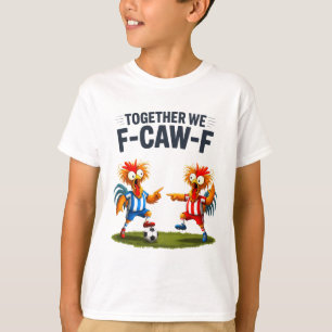 Camiseta F Caw F Galo Pássaro Engraçado Fcawf Frango Futebo