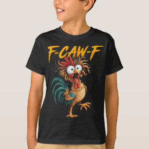 Camiseta F Caw F Galo Pássaro Engraçado Fcawf Quem Faz Gali