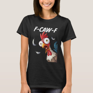 Camiseta F-Caw-F Galo Pássaro Frango Engraçado F-Caw-F Meme