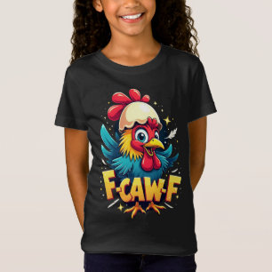 Camiseta F-Caw-F Humor de Frango Engraçado F-Caw-F Citação 