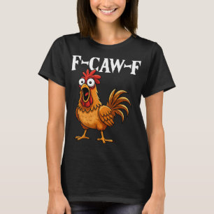 Camiseta F-caw-f Humor Engraçado de Frango F-caw-f Citação