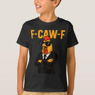 Camiseta F-caw-f - meme de galo de galinha