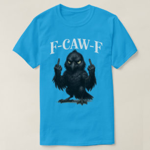 Camiseta F Caw F meme de galo l f caw f Corvo Coruja