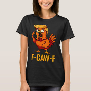 Camiseta F-caw-f Piada de Frango Engraçada Citação Galo Mem