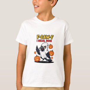 Camiseta F-Caw-F Quero Dizer Boo Engraçada Maldita Caveira 