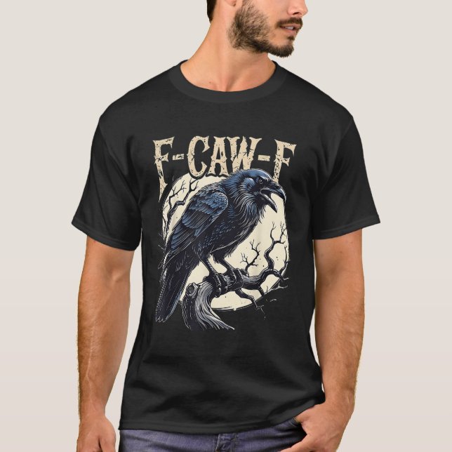 Camiseta F-caw-f Raven Funny Crow Pun Retro Gothti (Frente)