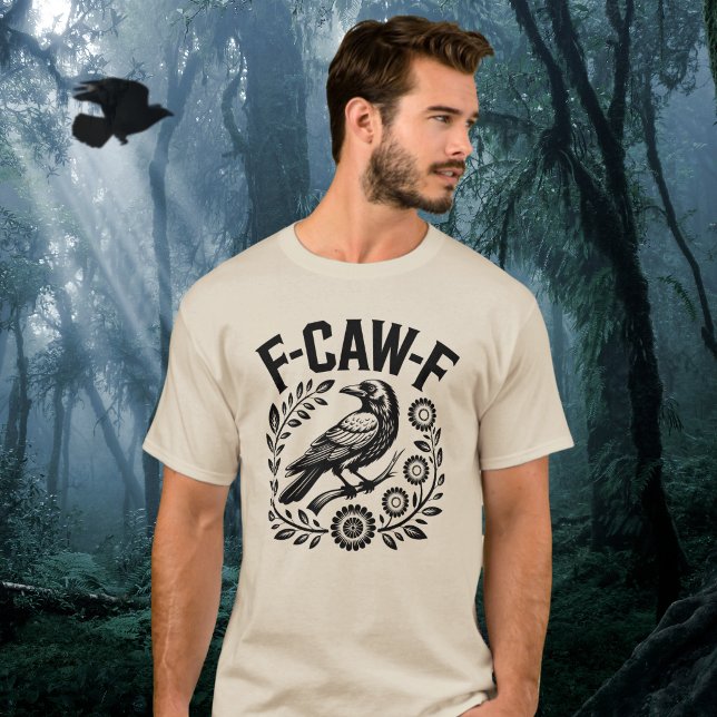 Camiseta F-CAW-F Raven Funny Floral Wreath Dark Humor (Criador carregado)