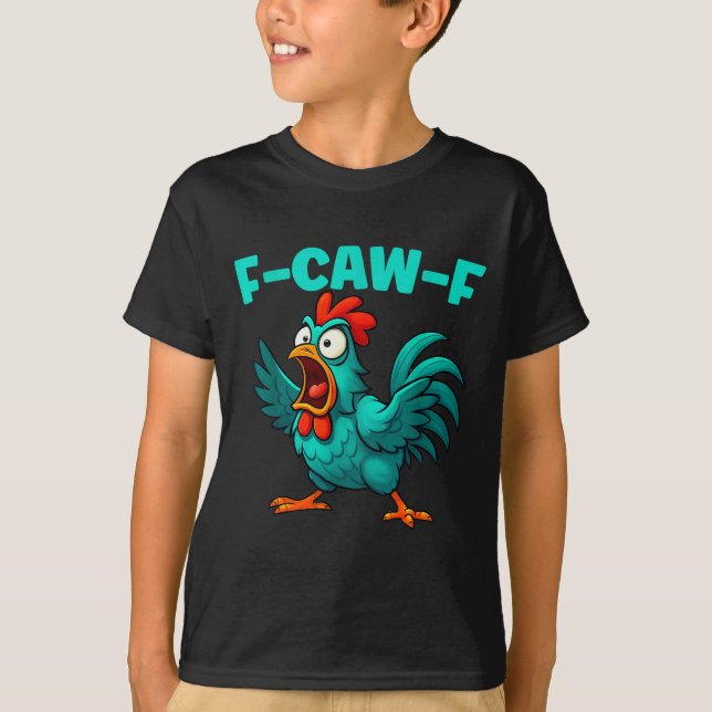 Camiseta F-caw-f Rooster Chicken Funny Farm Animal Humor  (Frente)