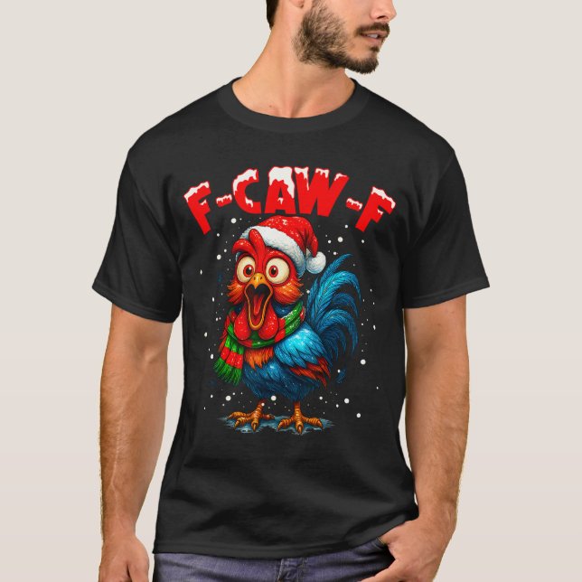 Camiseta F Caw F Rooster Christmas Fcawf Chicken Whisperer  (Frente)