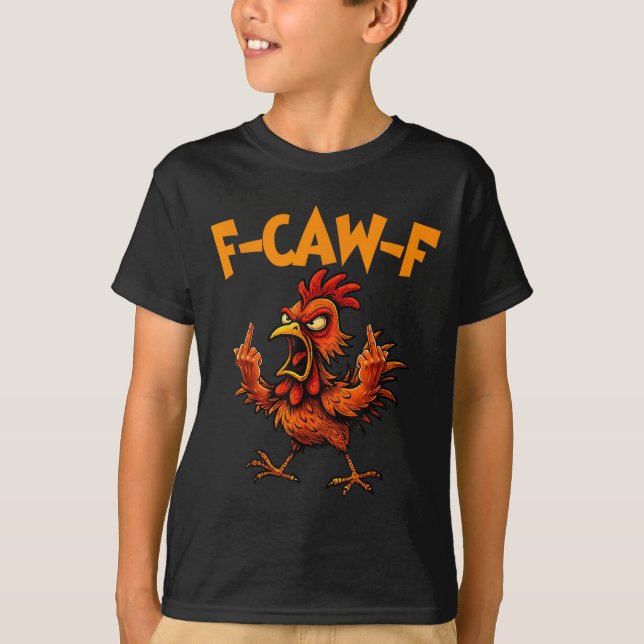 Camiseta F Caw F Rooster Funny Bird Fcawf Chicken Whisperer (Frente)