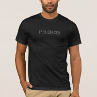 f*ck cancer T-Shirt