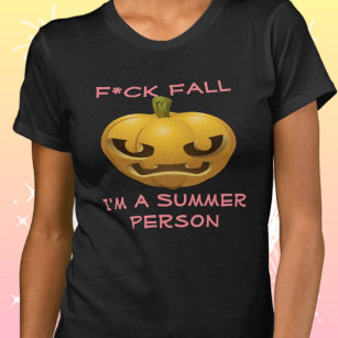 Camiseta F*ck Fall—Sou uma ofensa anti-queda de alguém de v
