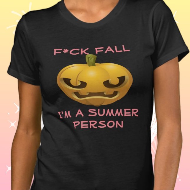 Camiseta F*ck Fall—Sou uma ofensa anti-queda de alguém de v (Criador carregado)