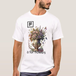 Camiseta F é para Flores T-Shirt