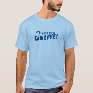 Camiseta F_ ele. Nós fá-lo-emos VIVO!