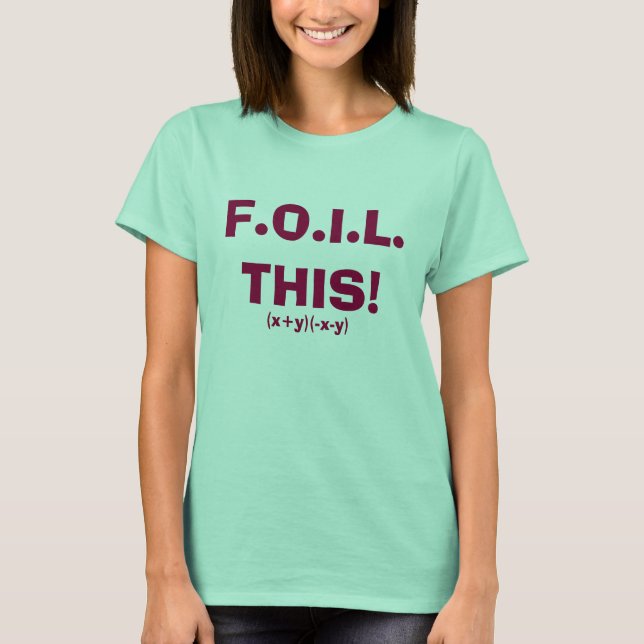 Camiseta F.O.I.L. ESTE!, (x+y)(-x-y) (Frente)