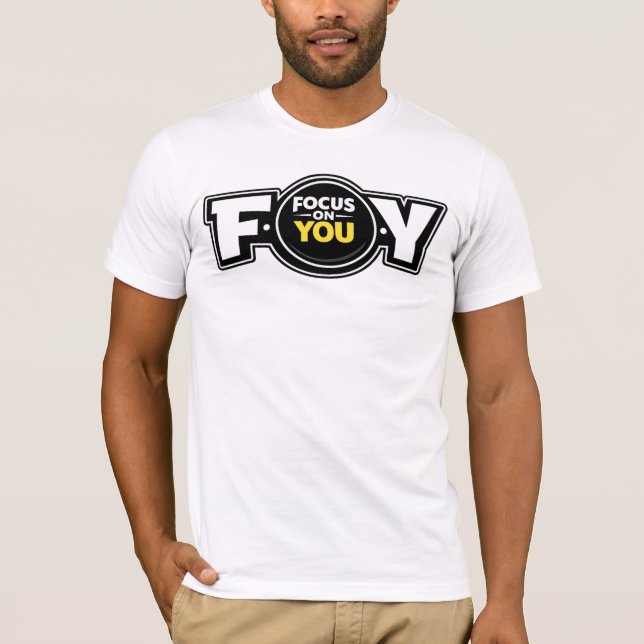 Camiseta F.O.Y. (Focus On You) — T-Shirt (Frente)