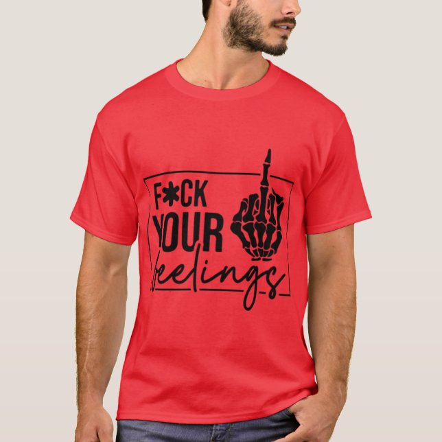 Camiseta F seus sentimentos (Frente)