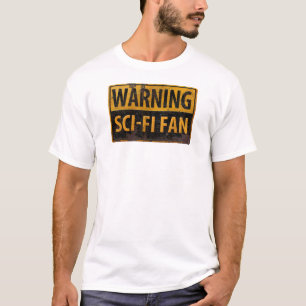 Camiseta FÃ DE ADVERTÊNCIA da FICÇÃO CIENTÍFICA - sina