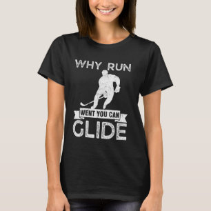 Camiseta Fã Engraçada De Hóquei Em Gelo Por Que Correr Quan