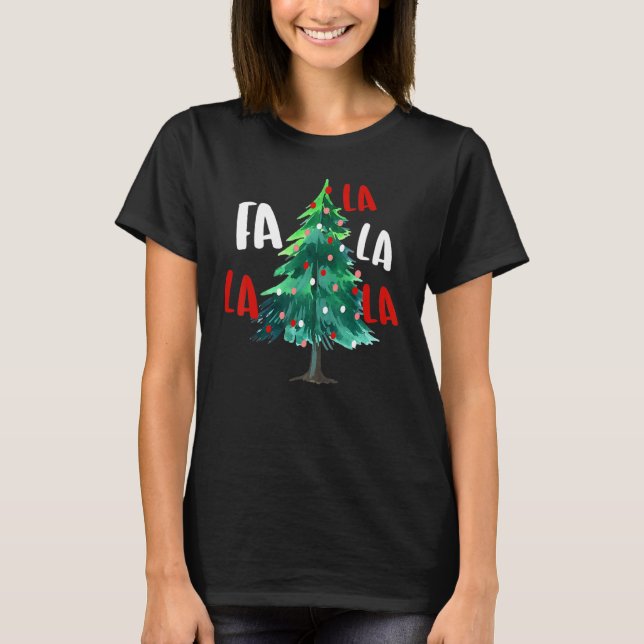 Camiseta Fa La La La La Christmas Tree Women's Christmas (Frente)
