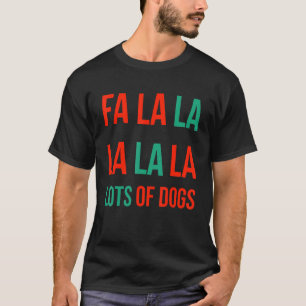 Camiseta Fa La La Um Monte De Cães Engraçados