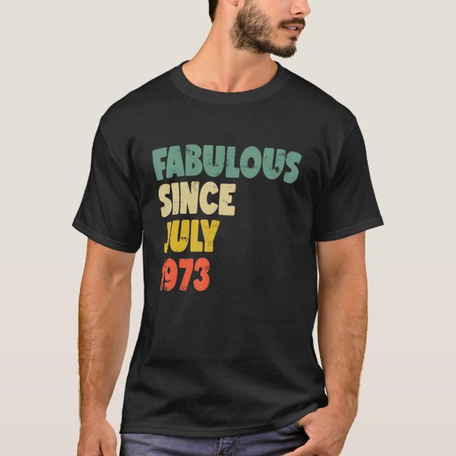 Camiseta Fabulosa Desde Julho De 1973, Menina Mulher Nascid (Frente)