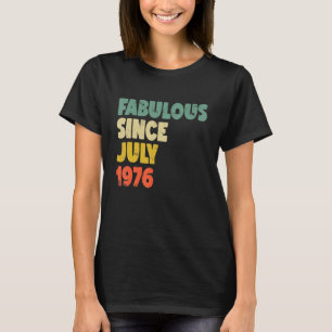 Camiseta Fabulosa Desde Julho De 1976, Menina Mulher Nascid