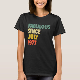 Camiseta Fabulosa Desde Julho De 1977, Menina Mulher Nascid