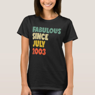 Camiseta Fabulosa Desde Julho De 2003 Menina Mulher Nascida