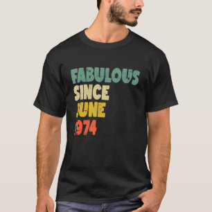 Camiseta Fabulosa Desde Junho De 1974, Menina Mulher Nascid