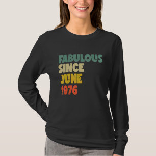 Camiseta Fabulosa Desde Junho De 1976, Menina Mulher Nascid