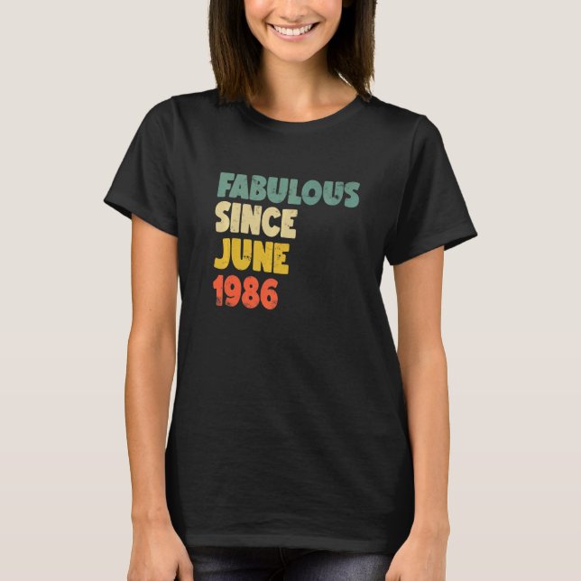 Camiseta Fabulosa Desde Junho De 1986 Menina Mulher Nascida (Frente)