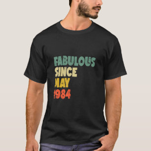Camiseta Fabulosa Desde Maio De 1984 Menina Mulher Birthda