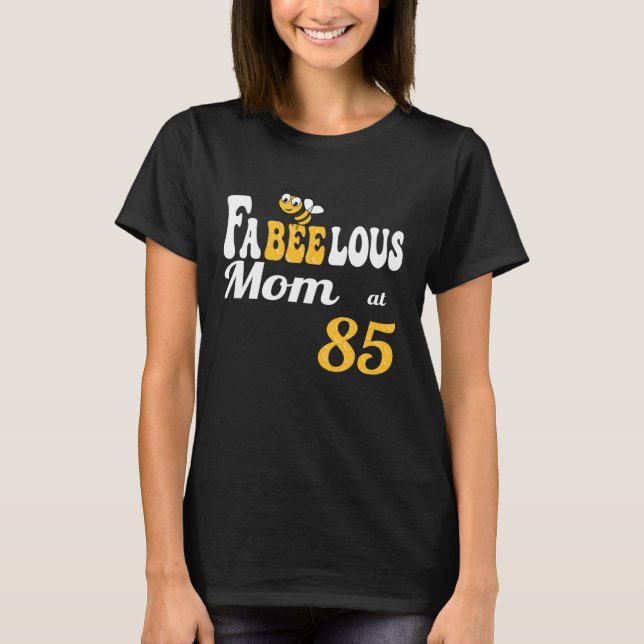Camiseta Fabulosa mãe abençoada, Mamãe 85º B de Bee Honeyco (Frente)