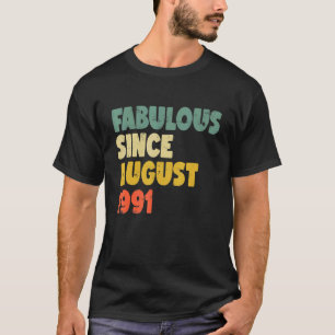 Camiseta Fabuloso Desde Agosto De 1991 Menino Nascido De Mu