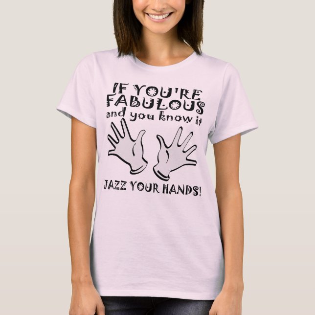 Camiseta Fabuloso Jazz Mãos Uma T-Shirt Engraçada (Frente)