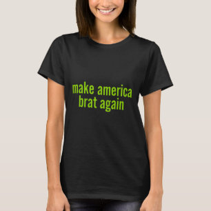 Camiseta Faça a América Brat Novamente Kamala 2024 Paródia