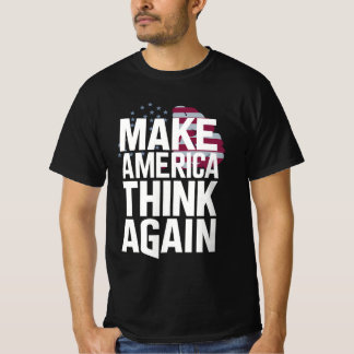 Camiseta Faça a América pensar novamente