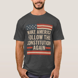 CAMISETA FAÇA A AMÉRICA SEGUIR A CONSTITUIÇÃO NOVAMENTE