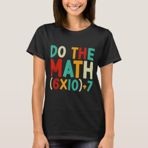 Camiseta Faça a Conta 67 Meme 6 7 Seis Sete Homens Mulheres