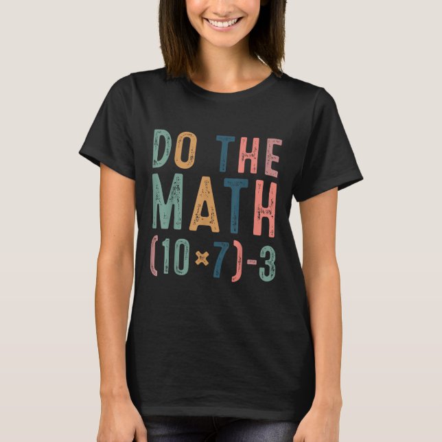 Camiseta Faça a Conta 67 Seis Sete Meme Engraçado Professor (Frente)