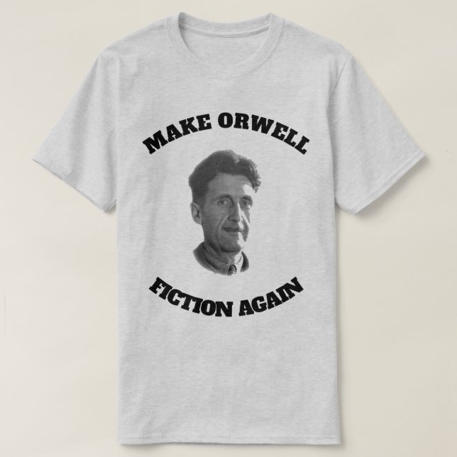 Camiseta Faça a ficção de Orwell outra vez (Frente do Design)