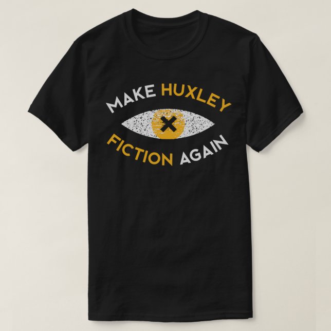 Camiseta Faça a ficção Huxley de novo presente de Filosofia (Frente do Design)