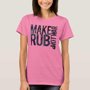CAMISETA FAÇA A GUERRA DA RUB NÃO
