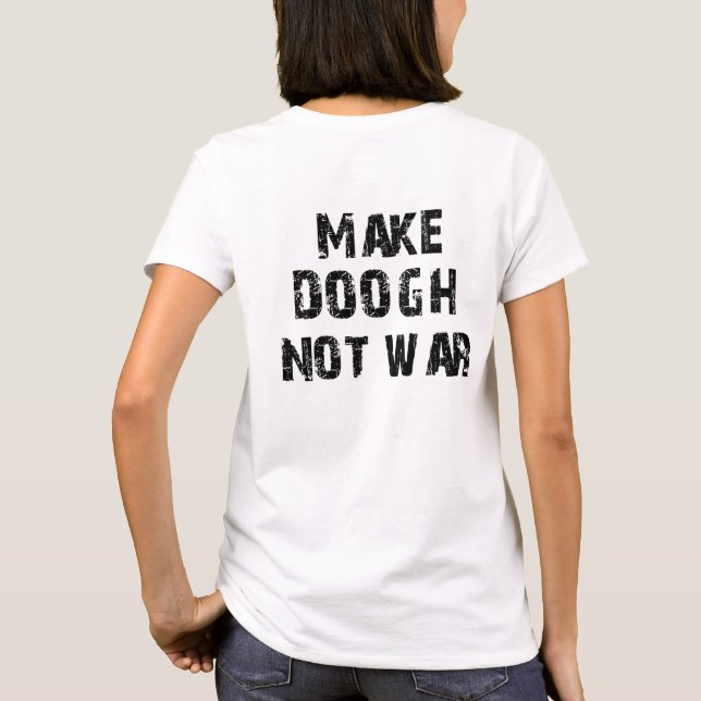 Camiseta Faça a guerra de Doogh não (Verso)