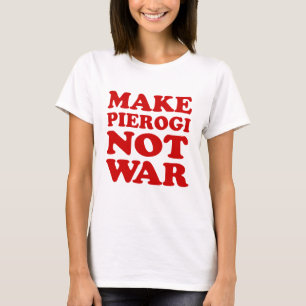 Camiseta Faça a guerra de Pierogi não