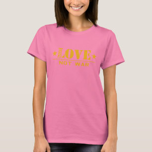Camiseta Faça a guerra do AMOR não - t-shirt