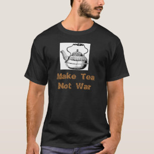 Camiseta Faça a guerra do chá não